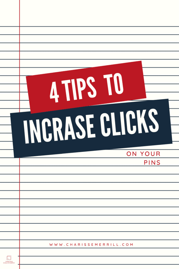 Trying to figure out how to get people to click on your pins? Read these 4 tips on how to create a clickable pin to increase traffic to your site.
