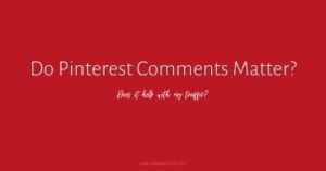 You've probably heard that Pinterest is NOT a social media platform. So, up comes the question "Do Pinterest comments matter?"