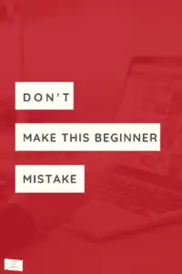 Red background text reads "don't make this beginner mistake"